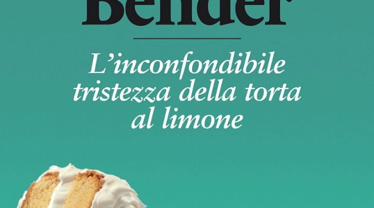 "L'inconfondibile tristezza della torta al limone " di Aimee Bender